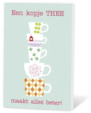 Villa servies Thee in een Kaartje Een kopje THEE maakt alles beter fruitthee